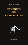 E-Book (epub) Handbuch für Kapitalisten von Peter Werner Richter