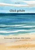 E-Book (epub) Glück gehabt von Peter Haas