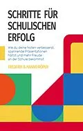 E-Book (epub) Schritte für schulischen Erfolg von Hanno Röper, Frederik Röper