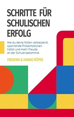 E-Book (epub) Schritte für schulischen Erfolg von Hanno Röper, Frederik Röper