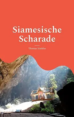 E-Book (epub) Siamesische Scharade von Thomas Stiehler