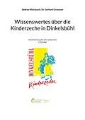 E-Book (epub) Wissenswertes über die Kinderzeche in Dinkelsbühl von Andrea Mattausch, Gerhard Gronauer
