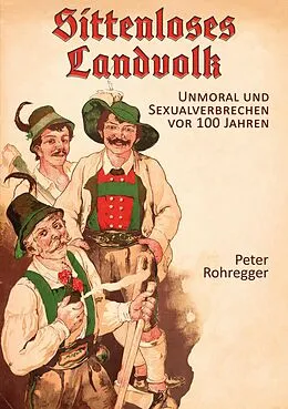 E-Book (epub) Sittenloses Landvolk von Peter Rohregger
