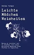 E-Book (epub) Leichte Mädchen Weisheiten von Sabine Verges
