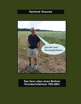 E-Book (epub) Gerade noch davongekommen von Reinhard Rosenke