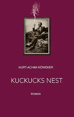 E-Book (epub) Kuckucks Nest von Kurt-Achim Köweker