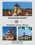 E-Book (epub) Gemeinde Oberstenfeld 50 Jahre zusammen - Oberstenfeld /Gronau/Prevorst von Hanns-Otto Oechsle, Qingwei Chen