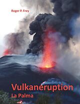 E-Book (epub) Vulkaneruption von Roger P. Frey