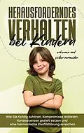 E-Book (epub) Herausforderndes Verhalten bei Kindern erkennen und sicher vermeiden von Sebastian Mertens