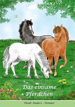 E-Book (epub) Das einsame Pferdchen von Heidi Anders-Donner