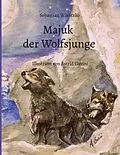 E-Book (epub) Majuk der Wolfsjunge von Sebastian Wielitzko