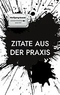 E-Book (epub) Zitate aus der Praxis von Ralf-Axel Krause, Jessica Graf