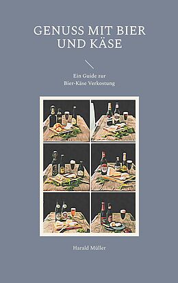 E-Book (epub) Genuss mit Bier und Käse von Harald Müller