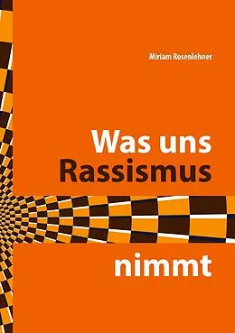 E-Book (epub) Was uns Rassismus nimmt von Miriam Rosenlehner