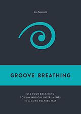 eBook (epub) Groove Breathing de Jens Papenroth
