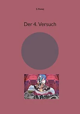 E-Book (epub) Der 4. Versuch von S. Pomej