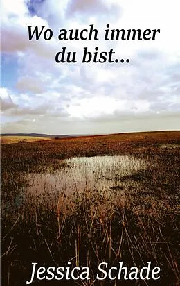 E-Book (epub) Wo auch immer du bist von Jessica Schade
