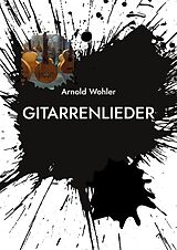 E-Book (epub) Gitarrenlieder von Arnold Wohler