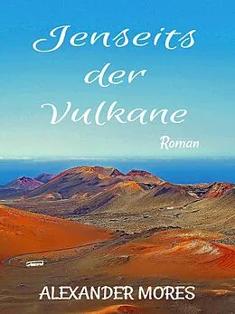 E-Book (epub) Jenseits der Vulkane von Alexander Mores