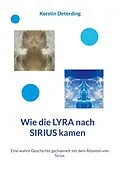 E-Book (epub) Wie die LYRA nach SIRIUS kamen von Kerstin Deterding