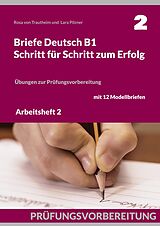 E-Book (pdf) Briefe Deutsch B1. Schritt für Schritt zum Erfolg von Rosa von Trautheim, Lara Pilzner