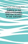 E-Book (epub) Zurück in die Vergangenheit von Angelika Hupfer, Walter Schröder, Renate Meißner