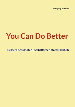 E-Book (epub) You Can Do Better von Wolfgang Winkler