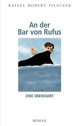 E-Book (epub) An der Bar von Rufus von Rafael Robert Pilsczek