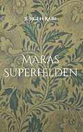 E-Book (epub) Maras Superhelden von Jürgen Rabe