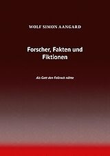 E-Book (epub) Forscher, Fakten und Fiktionen von Wolf Simon Aangard