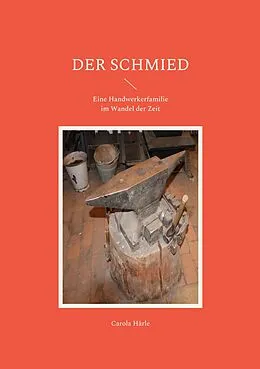 E-Book (epub) Der Schmied von Carola Härle