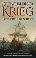E-Book (epub) Dreißigjähriger Krieg - Geschichte für Einsteiger von Markus Neustedt