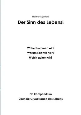 E-Book (epub) Der Sinn des Lebens von Helmut Agustoni