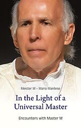 E-Book (epub) In the Light of a Universal Master von Mario Mantese