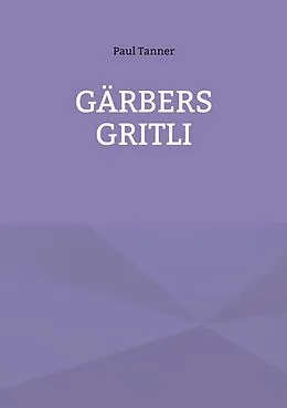 E-Book (epub) Gärbers Gritli von Paul Tanner