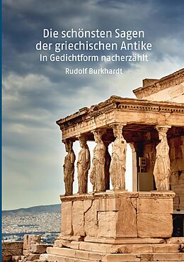 E-Book (epub) Die schönsten Sagen der griechischen Antike von Rudolf Burkhardt