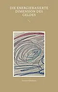 E-Book (epub) Die energiebasierte Dimension des Geldes von Susanne Edelmann