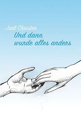 E-Book (epub) Und dann wurde alles anders von Jaël Christen