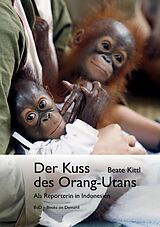 E-Book (epub) Der Kuss des Orang-Utans von Beate Kittl