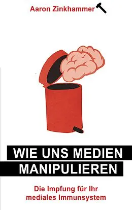 E-Book (epub) Wie uns Medien manipulieren von Aaron Zinkhammer