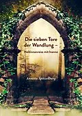 E-Book (epub) Die sieben Tore der Wandlung von Annette Spitzenberg