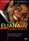 E-Book (epub) Eliana - Samba im Blut von Damaris Kofmehl
