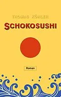 E-Book (epub) Schokosushi von Thomas Köhler