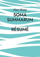 eBook (epub) Soma Summarum Résumé de Alain Bopp