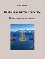 E-Book (epub) Das Geheimnis vom Thunersee von Walter Stauffer