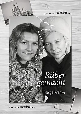 E-Book (epub) Rüber gemacht von Helga Wanke