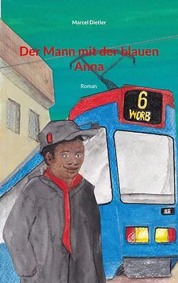 E-Book (epub) Der Mann mit der blauen Anna von Marcel Dietler