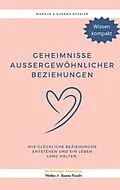 E-Book (epub) Geheimnisse aussergewöhnlicher Beziehungen von Markus Kessler, Susana Kessler