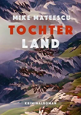 E-Book (epub) Tochterland von Mike Mateescu