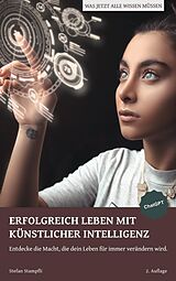 E-Book (epub) Erfolgreich leben mit Künstlicher Intelligenz von Stefan Stampfli